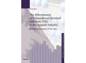 9783258078779 - The Effectiveness of Transnational Standard Initiatives (TSI) in the Apparel Industry   HWZ Schriftenreihe für Betriebs- und Bildungsökonomie Bd17 - Claude Meier Kartoniert (TB)