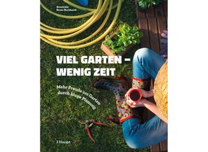 9783258081069 - Viel Garten - wenig Zeit - Brunhilde Bross-Burkhardt Gebunden