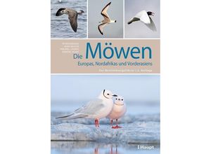 9783258083537 - Die Möwen Europas Nordafrikas und Vorderasiens - Peter Adriaens Mars Muusse Philippe J Dubois Frédéric Jiguet Kartoniert (TB)