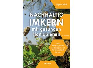 9783258083698 - Nachhaltig Imkern mit gesunden Honigbienen - Sigrun Mittl Kartoniert (TB)