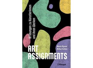 9783258602646 - Art Assignments - Nora Ryser Réka Szücs Kartoniert (TB)