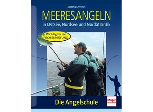 9783275018413 - Die Angelschule   Meeresangeln - Matthias Wendt Kartoniert (TB)