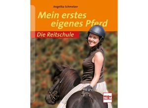 9783275019076 - Mein erstes eigenes Pferd - Angelika Schmelzer Kartoniert (TB)