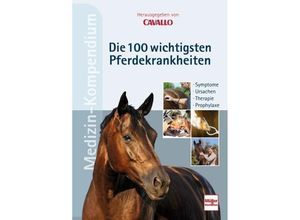 9783275022670 - CAVALLO MEDIZIN-KOMPENDIUM - Die 100 wichtigsten Pferdekrankheiten Gebunden