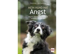 9783275023097 - Mein Hund hat Angst - Petra Krivy Udo Gansloßer Kartoniert (TB)