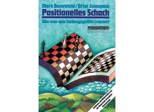 9783283003227 - Positionelles Schach - Mark Dworetski Artur Jussupow Kartoniert (TB)
