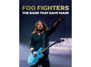 9783283013288 - Foo Fighters The Band that Dave made - Stevie Chick Gebunden