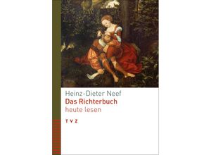 9783290185459 - Bibel heute lesen   Das Richterbuch heute lesen - Heinz-Dieter Neef Kartoniert (TB)