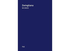 9783290185480 - Zwingliana Beiträge zur Geschichte Zwinglis der Reformation und Gebunden