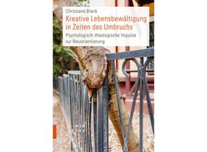 9783290202279 - Kreative Lebensbewältigung in Zeiten des Umbruchs - Christiane Blank Kartoniert (TB)