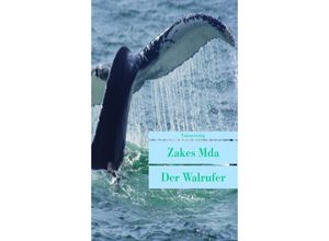 9783293204485 - Unionsverlag Taschenbücher   Der Walrufer - Zakes Mda Taschenbuch