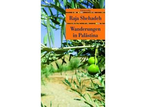 9783293205215 - Unionsverlag Taschenbücher   Wanderungen in Palästina - Raja Shehadeh Taschenbuch