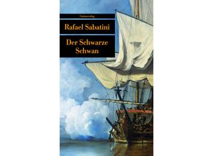 9783293205291 - Sabatinis Piratenromane   Der Schwarze Schwan - Rafael Sabatini Taschenbuch