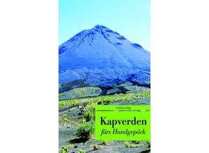 9783293207547 - Hans-Ulrich Stauffer - GEBRAUCHT Kapverden fürs Handgepäck Geschichten und Berichte - Ein Kulturkompass (Unionsverlag Taschenbücher) - Preis vom 02082023 050232 h