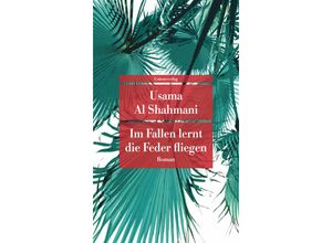 9783293209923 - Im Fallen lernt die Feder fliegen - Usama Al Shahmani Taschenbuch