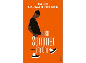 9783311100522 - Den Sommer im Ohr - Caleb Azumah Nelson Gebunden