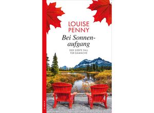 9783311120285 - Bei Sonnenaufgang   Armand Gamache Bd7 - Louise Penny Kartoniert (TB)