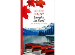 9783311120636 - Unruhe im Dorf   Armand Gamache Bd17 - Louise Penny Kartoniert (TB)