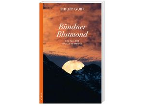 9783311120773 - Bündner Blutmond - Philipp Gurt Kartoniert (TB)