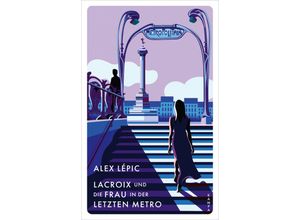 9783311125747 - Lacroix und die Frau in der letzten Metro - Alex Lépic Gebunden