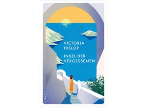 9783311150916 - Insel der Vergessenen - Victoria Hislop Kartoniert (TB)