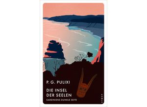 9783311155379 - Die Insel der Seelen - Piergiorgio Pulixi Kartoniert (TB)