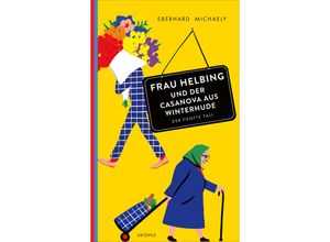 9783311300526 - Frau Helbing und der Casanova aus Winterhude - Eberhard Michaely Kartoniert (TB)