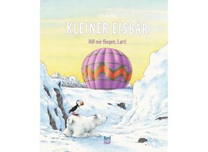 9783314100567 - Kleiner Eisbär - Hilf mir fliegen Lars! - Hans de Beer Gebunden