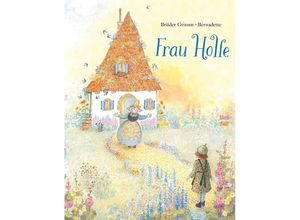 9783314103568 - Frau Holle - Jacob Grimm Wilhelm Grimm Gebunden