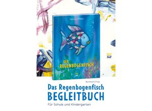 9783314103988 - Das Regenbogenfisch Begleitbuch - Burkhard Fries Gebunden