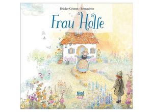 9783314104688 - Sternchen   Frau Holle - Jacob Grimm Wilhelm Grimm Bernadette Gebunden