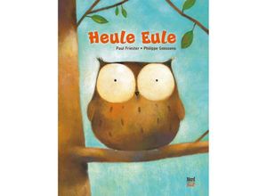 9783314105289 - Heule Eule - Paul Friester Gebunden