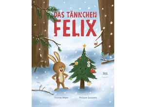 9783314106620 - Das Tännchen Felix - Thomas Meyer Gebunden