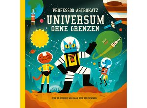 9783314106682 - Professor Astrokatz Universum ohne Grenzen - Dominic Walliman Gebunden