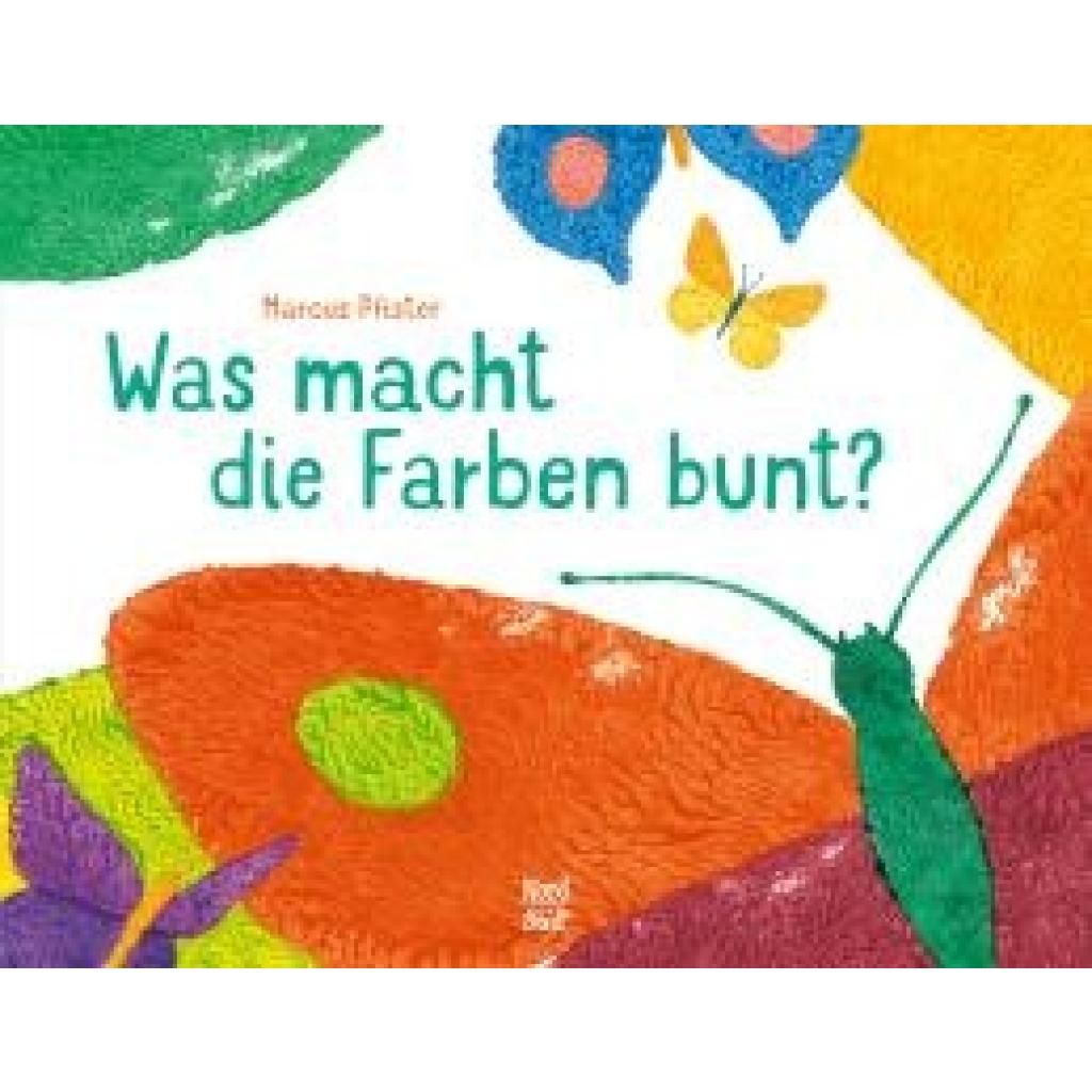 9783314106927 - Pfister Marcus Was macht die Farben bunt?