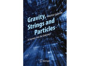 9783319005980 - Gravity Strings and Particles - Maurizio Gasperini Kartoniert (TB)