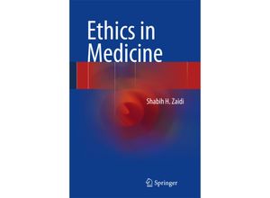 9783319010434 - Ethics in Medicine - Shabih H Zaidi Kartoniert (TB)