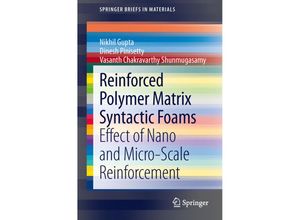 9783319012421 - SpringerBriefs in Materials   Reinforced Polymer Matrix Syntactic Foams - Nikhil Gupta Dinesh Pinisetty Vasanth C Shunmugasamy Kartoniert (TB)