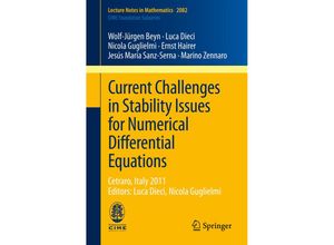 9783319012995 - Current Challenges in Stability Issues for Numerical Differential Equations - Wolf-Jürgen Beyn Luca Dieci Nicola Guglielmi Ernst Hairer Jesús María Sanz-Serna Marino Zennaro Kartoniert (TB)