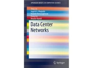 9783319019482 - SpringerBriefs in Computer Science   Data Center Networks - Yang Liu Jogesh K Muppala Mounir Hamdi Dong Lin Malathi Veeraraghavan Kartoniert (TB)