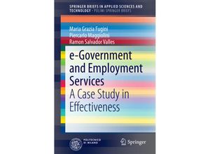 9783319020297 - SpringerBriefs in Applied Sciences and Technology   e-Government and Employment Services - Maria Grazia Fugini Piercarlo Maggiolini Ramon Salvador Valles Kartoniert (TB)