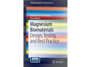 9783319021225 - SpringerBriefs in Materials   Magnesium Biomaterials - Nicholas Travis Kirkland Nick Birbilis Kartoniert (TB)