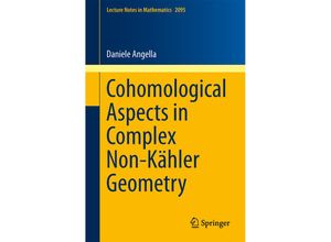 9783319024400 - Cohomological Aspects in Complex Non-Kähler Geometry - Daniele Angella Kartoniert (TB)