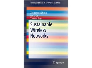 9783319024684 - SpringerBriefs in Computer Science   Sustainable Wireless Networks - Zhongming Zheng Lin X Cai Xuemin Sherman Shen Kartoniert (TB)