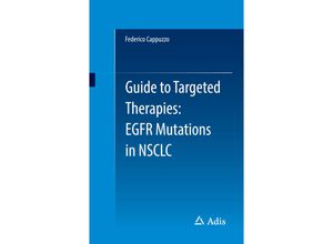 9783319030586 - Guide to Targeted Therapies EGFR mutations in NSCLC - Federico Cappuzzo Kartoniert (TB)