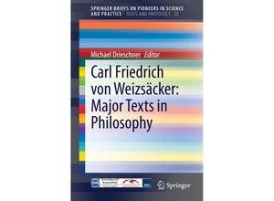 9783319036700 - Carl Friedrich von Weizsäcker Major Texts in Philosophy - Michael Drieschner Kartoniert (TB)