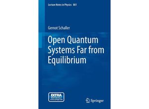 9783319038766 - Open Quantum Systems Far from Equilibrium - Gernot Schaller Kartoniert (TB)