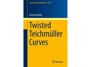 9783319040745 - Twisted Teichmüller Curves - Christian Weiß Kartoniert (TB)