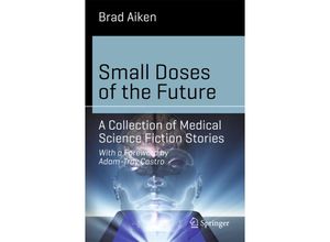 9783319042527 - Science and Fiction   Small Doses of the Future - Brad Aiken Kartoniert (TB)