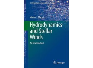 9783319043272 - Undergraduate Lecture Notes in Physics   Hydrodynamics and Stellar Winds - Walter J Maciel Kartoniert (TB)